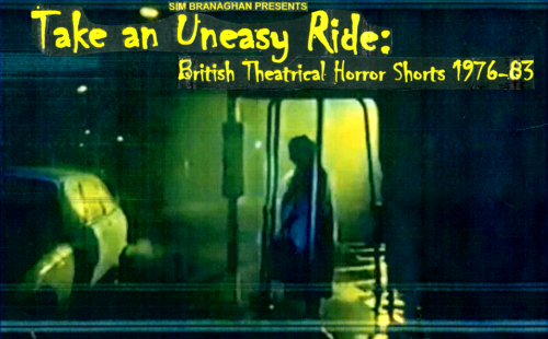 Take An Uneasy Ride: British Theatrical Horror Shorts 1976-83